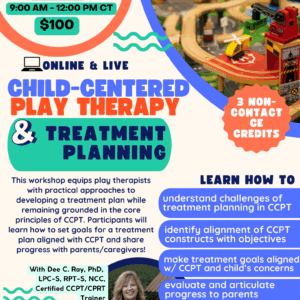 1/17/26 - Child-Centered Play Therapy and Treatment Planning